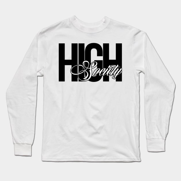 high society Long Sleeve T-Shirt by Tha_High_Society